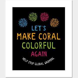 Let's Make Coral Colourful Again Posters and Art